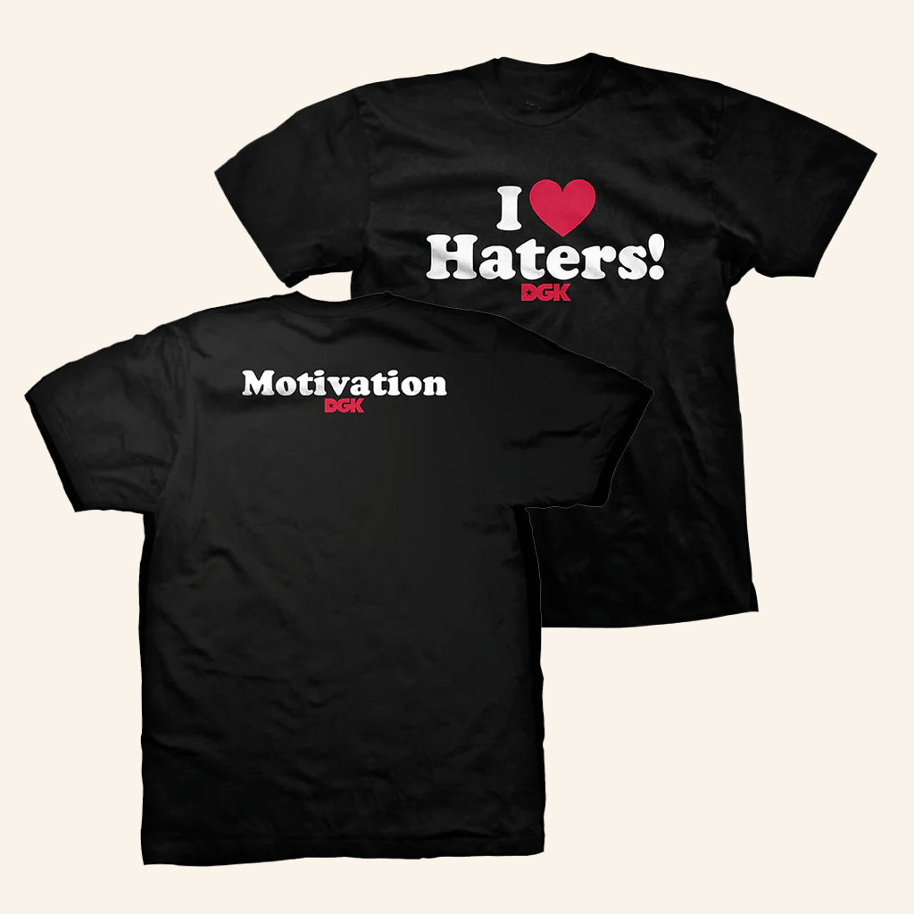 DGK Merch I Heart Haters T-Shirt Motivation Shirt Gifts For Friends - Lily Birch Market