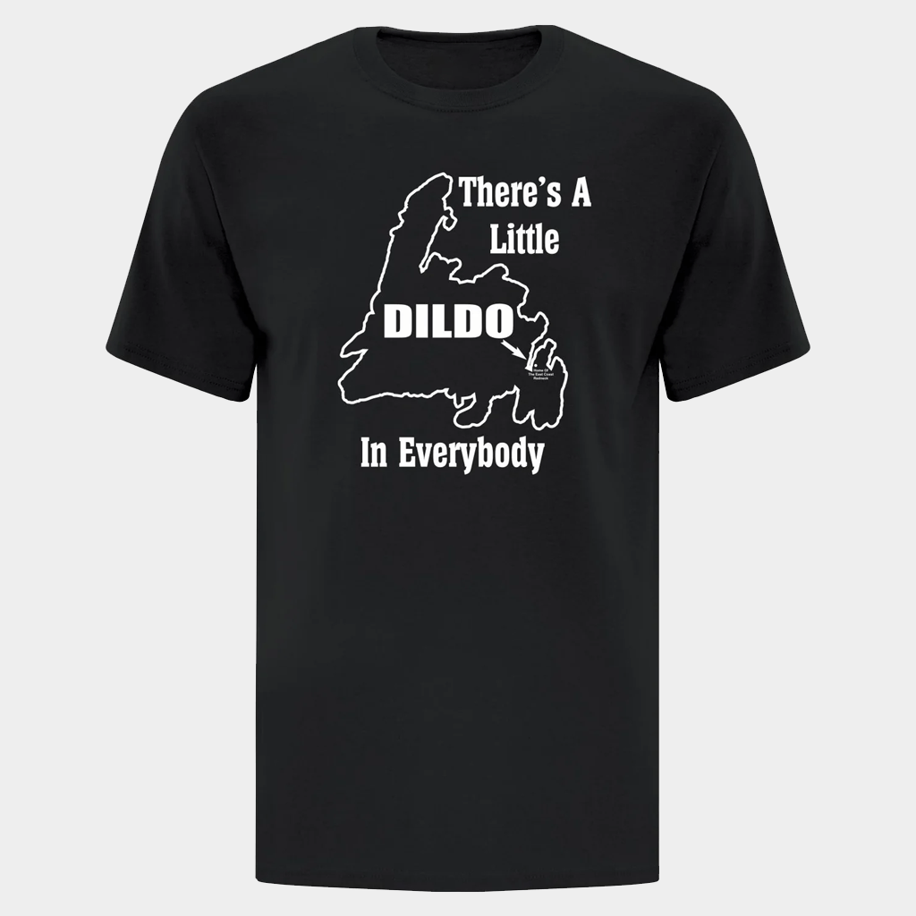 Dildo Newfoundland Merch There's A Little Dildo In Everybody T-Shirt Humorous Gifts - Lily Birch Market