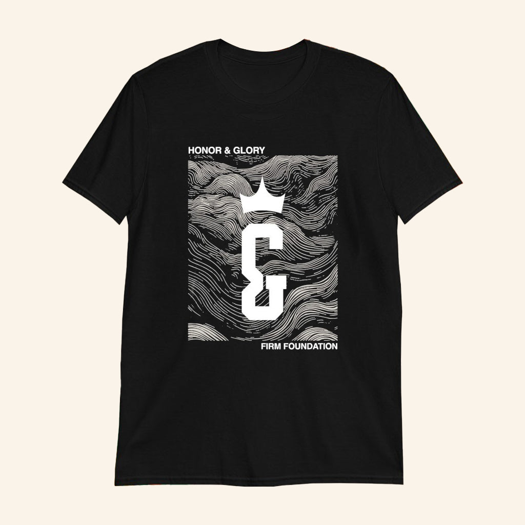 Disciple Honor And Glory Firm Foundation Waves T-Shirt Gifts For Boyfriend - Lily Birch Market
