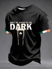  Don't Be Afraid Of The Dark T-Shirt Best St Patricks Day Shirts Gifts For Irish - TradiViet
