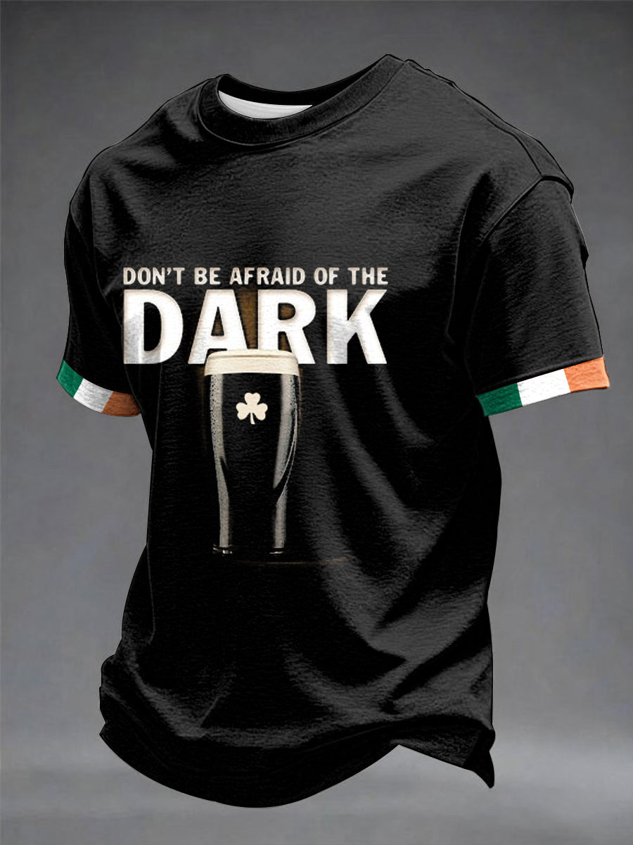  Don't Be Afraid Of The Dark T-Shirt Best St Patricks Day Shirts Gifts For Irish - TradiViet