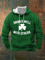 Drink Well With Others St Patrick Day Hoodie Luck Of The Irish St Patrick Day Apparel Gifts - Lilybirchmarket