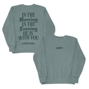 Elevation Worship Merch Sweatshirt In The Morning In The Evening He Is With You Sweatshirt - Lilybirchmarket