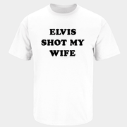 Elvis Shot My Wife T-Shirt Humorous Joke Shirt Gifts For Men - Lily Birch Market