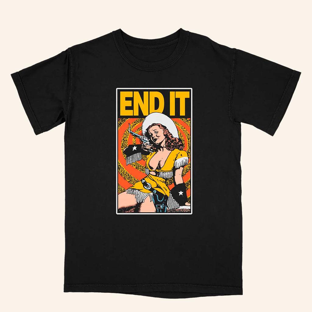 End It Merch Cowgirl Black T-Shirt Music Lover Gift Ideas For Him - Lily Birch Market