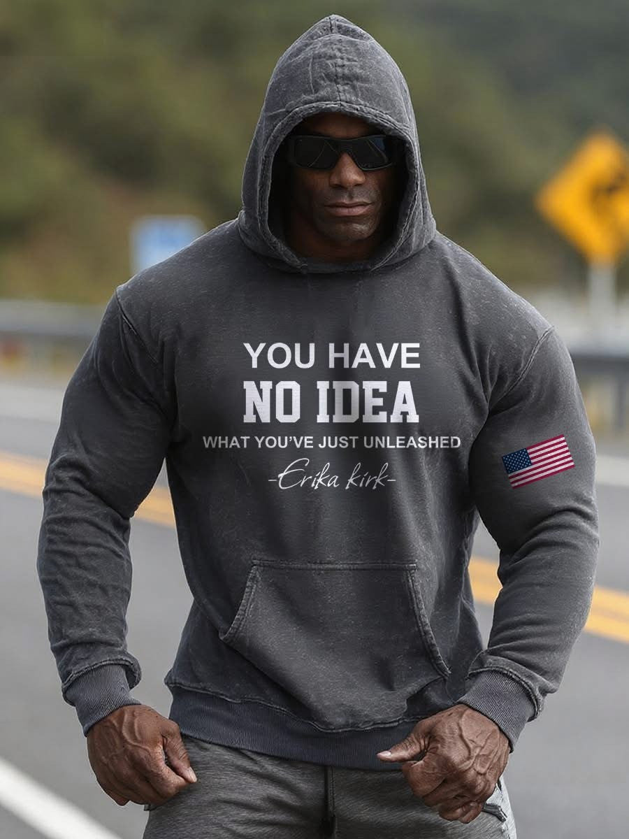 Erika Kirk Merch Hoodie You Have No Idea What You've Just Unleashed Charlie Kirk Clothing - Lilybirchmarket