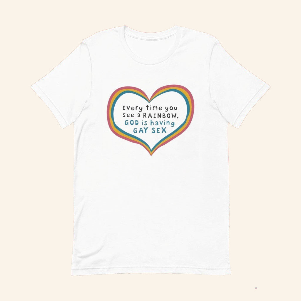 Every Time You See A Rainbow God Is Having Gay Sex Heart T-Shirt Funny LGBTQ Shirt Gifts - Lily Birch Market
