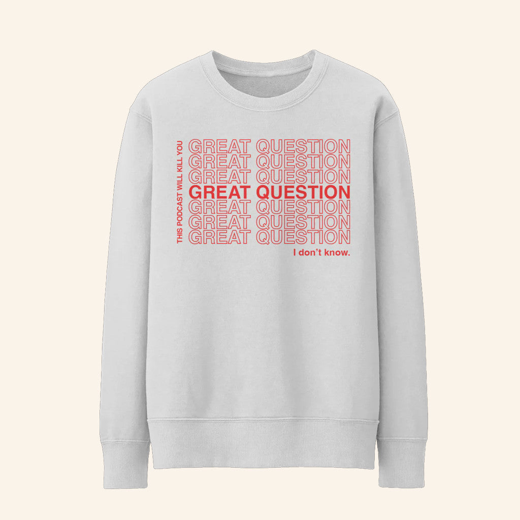 Exactly Right Merch This Podcast Will Kill You Great Question Crewneck Sweatshirt Him Gifts - Lilybirchmarket