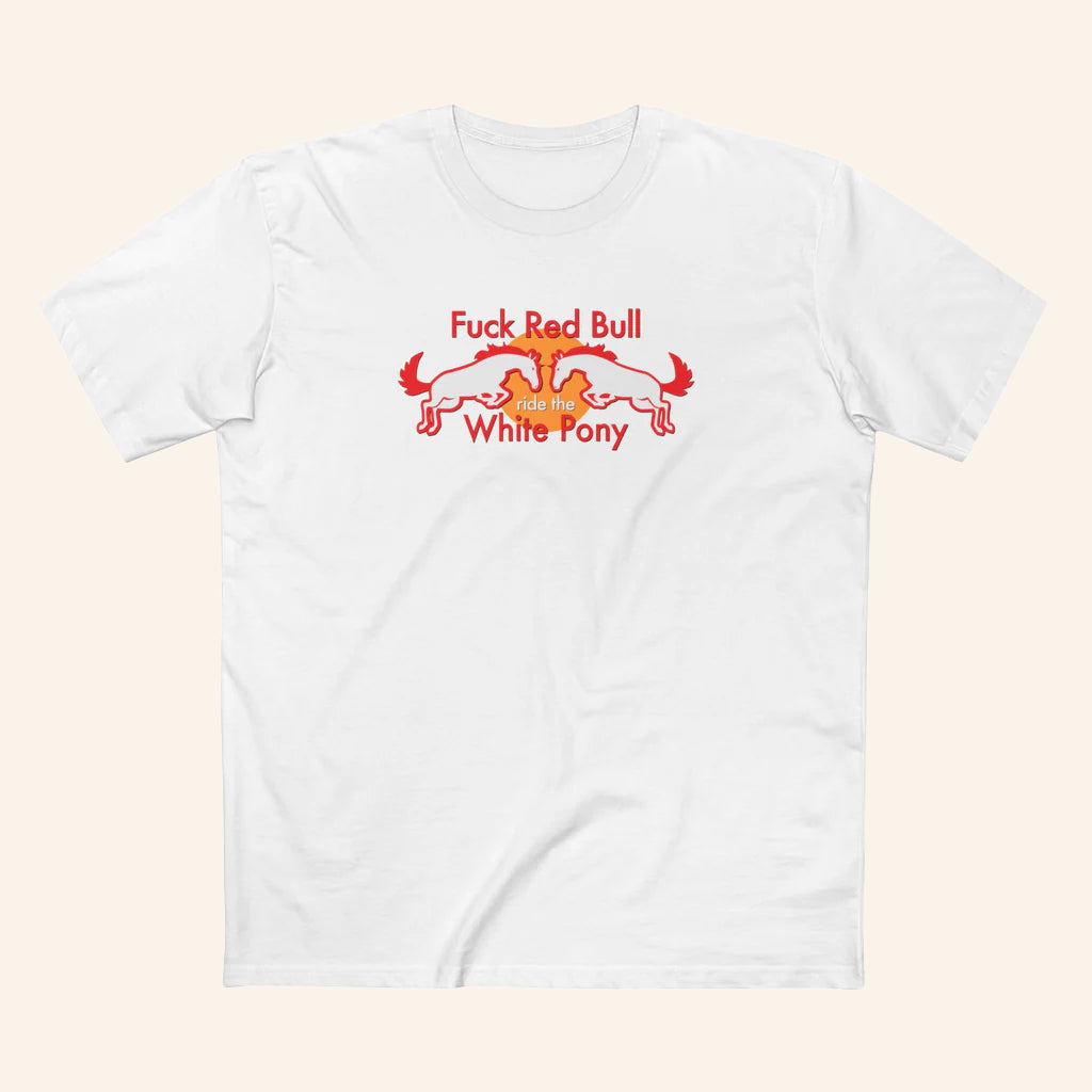 Fck Red Bull Ride The White Pony T-Shirt Ride The White Horse Shirt Vinyl Ranch Merch - Lily Birch Market