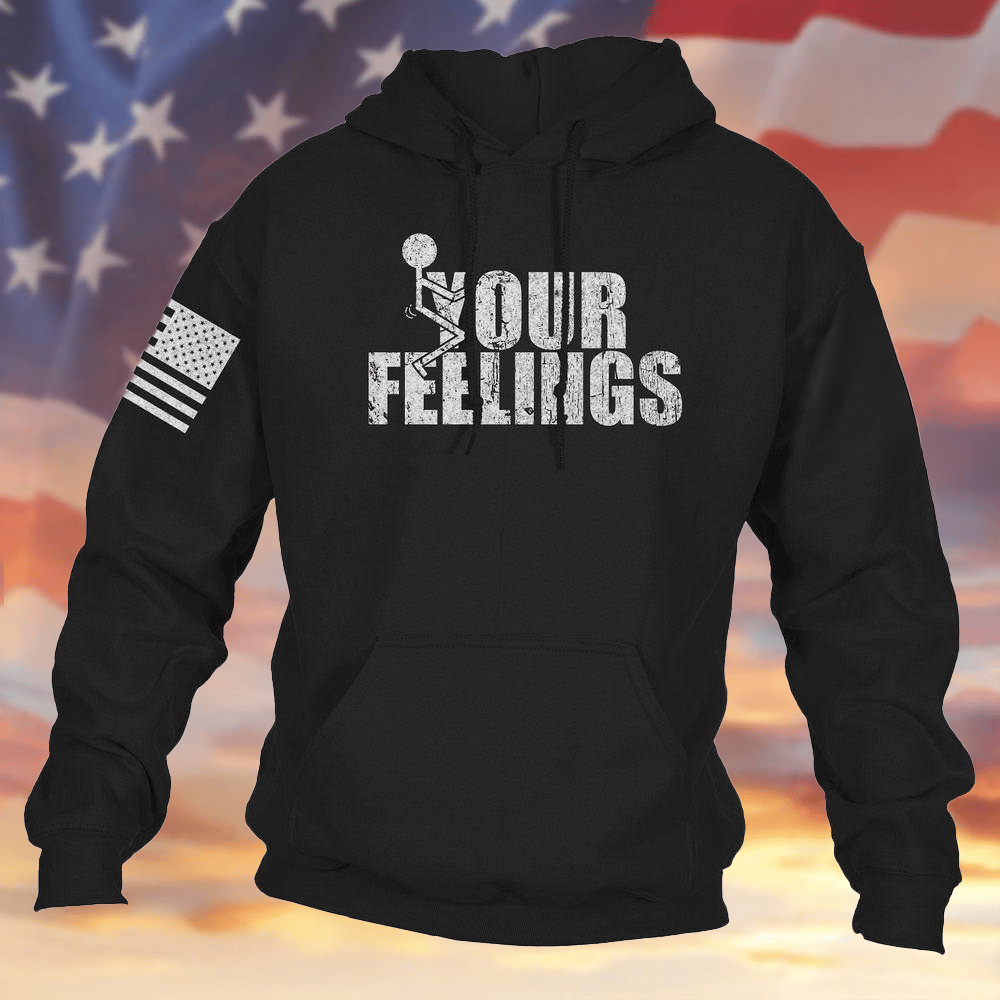 Fck Your Feelings Hoodie Black USA Flag Hooded Sweatshirt Gifts Ideas For Patriots - Lilybirchmarket