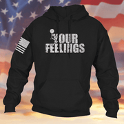 Fck Your Feelings Hoodie Black USA Flag Hooded Sweatshirt Gifts Ideas For Patriots - Lilybirchmarket