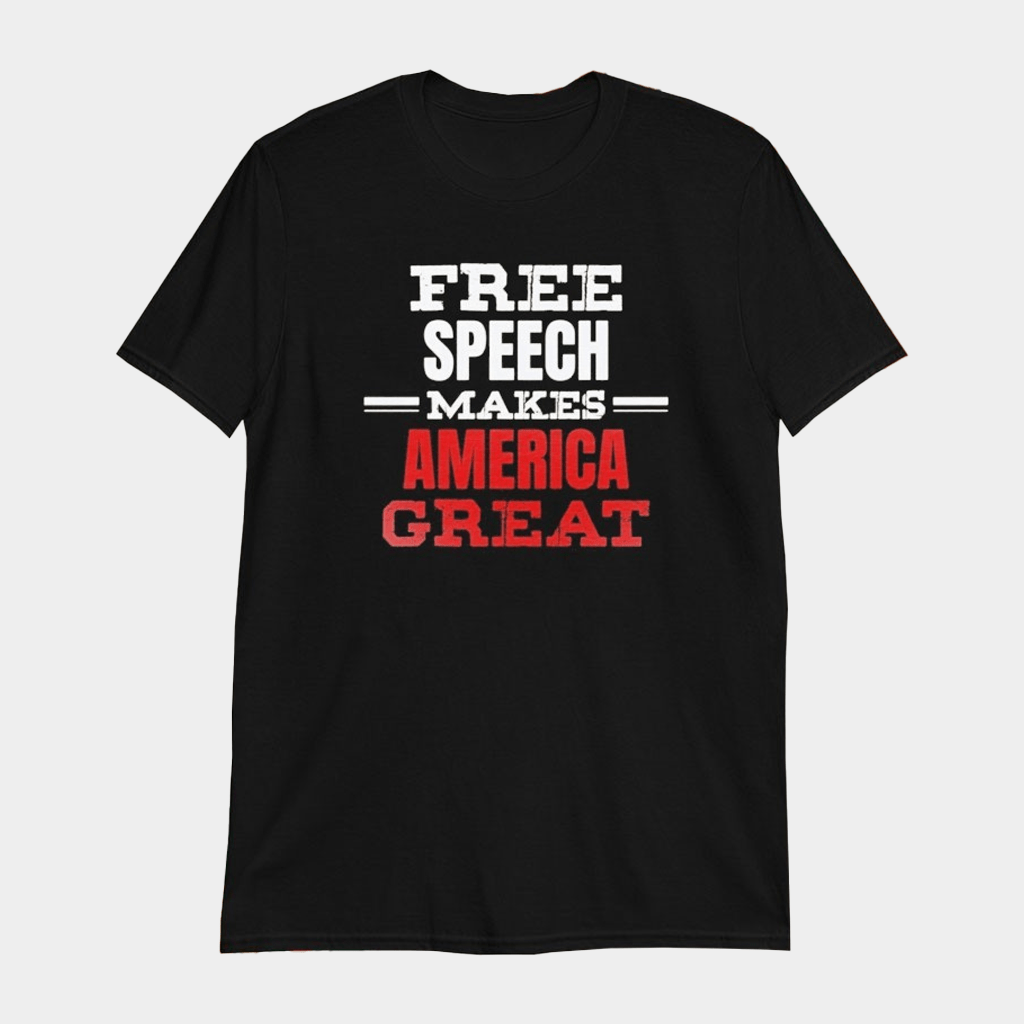 Free Speech Makes America Great T-Shirt Patriotic Apparel Gifts For Dad - Lily Birch Market