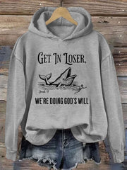 Get In Loser We're Doing God's Will Hoodie Funny Bible Verses Apparel Christian Gifts For Her - Lilybirchmarket