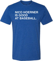 OBVIOUS SHIRTS Merch Nico Hoerner Is Good At Baseball T-Shirt Presents For Baseball Lovers