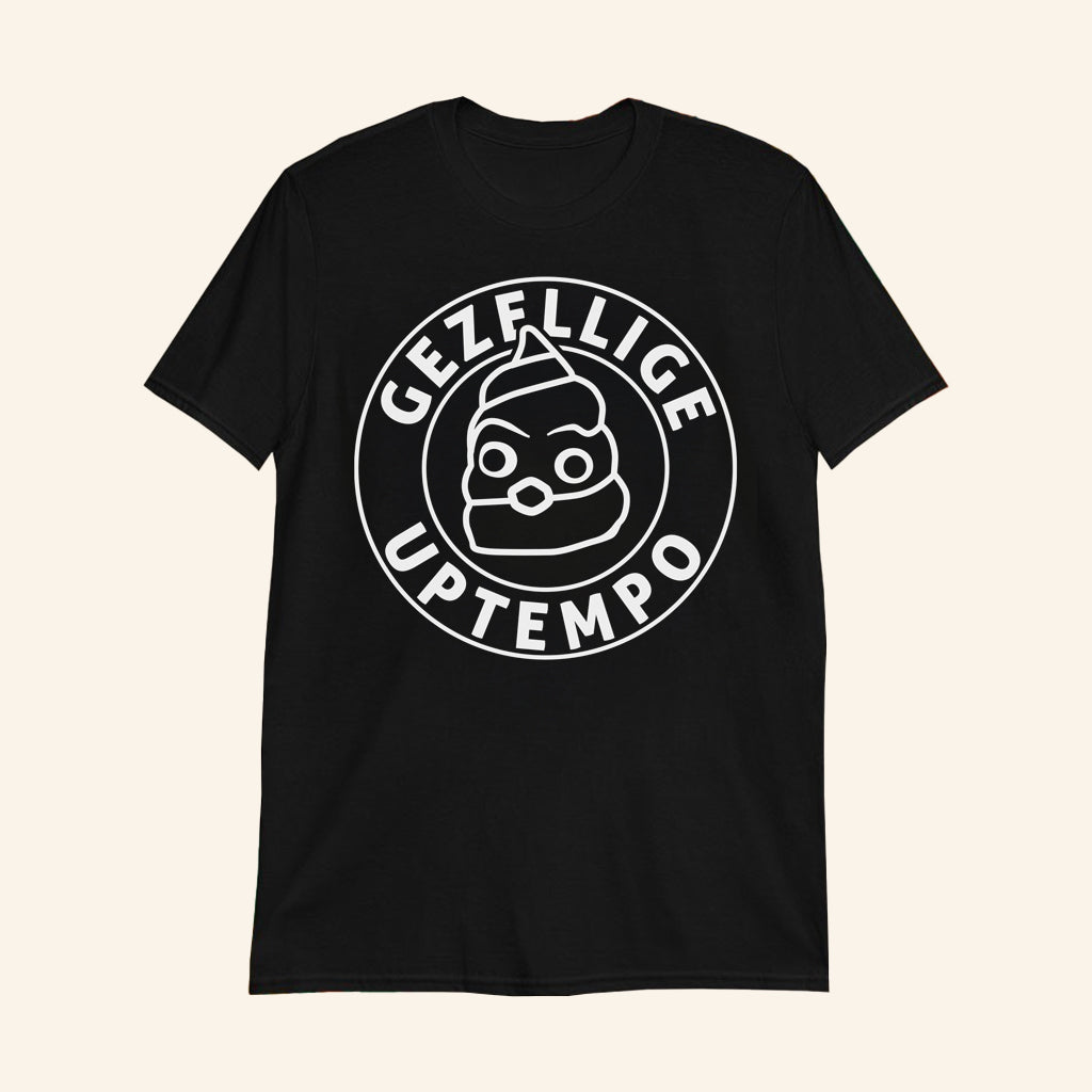 Gezellige Uptempo T-Shirt Gezellige Uptempo Merch Gifts For Dudes - Lily Birch Market