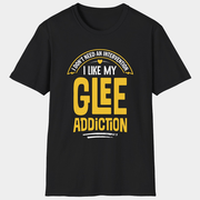 Glee Merch I Like My Glee Addiction T-Shirt Presents For Brother - Lily Birch Market