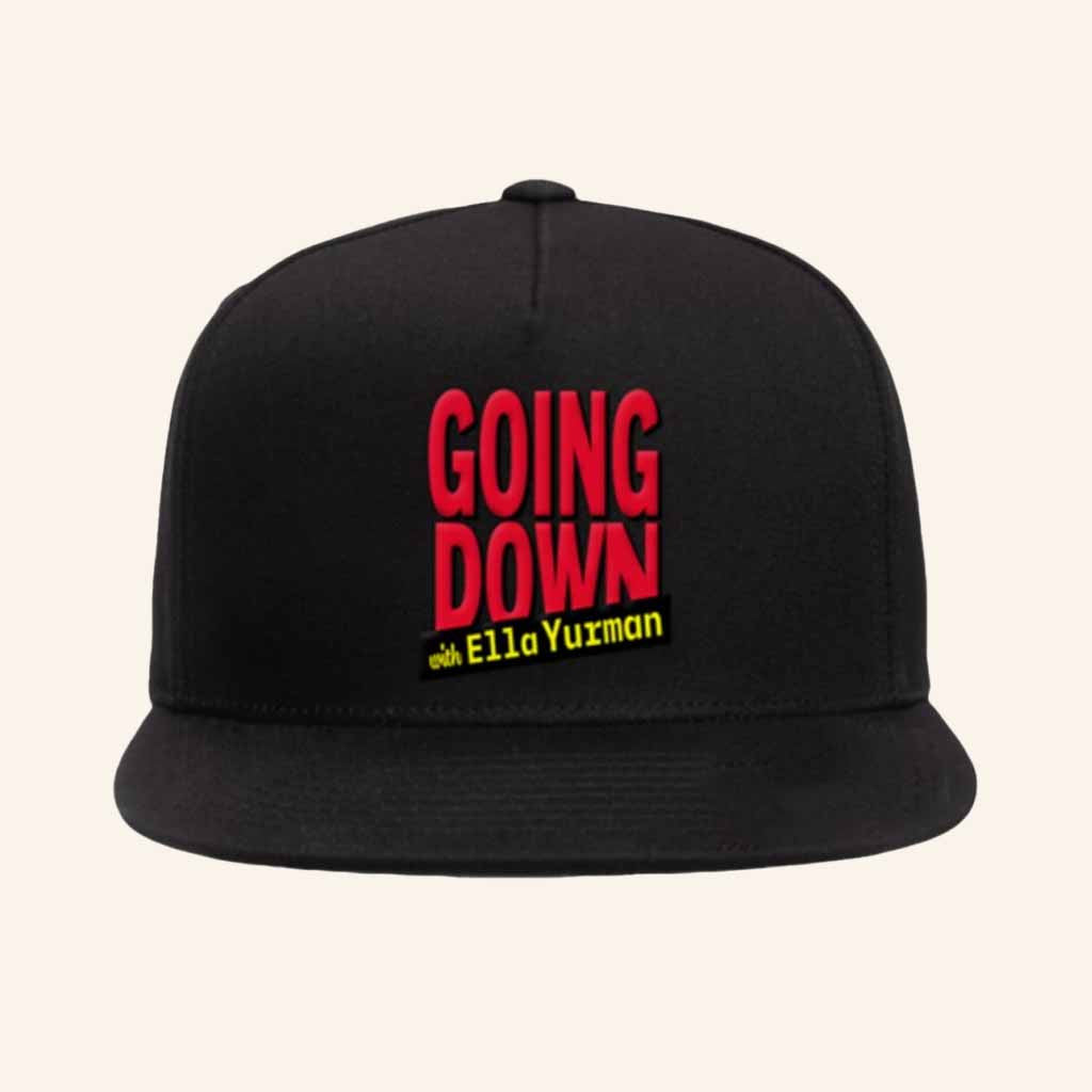 Going Down With Ella Yurman Merch Logo Snapback Hat Best Gifts For Husband - Lilybirchmarket