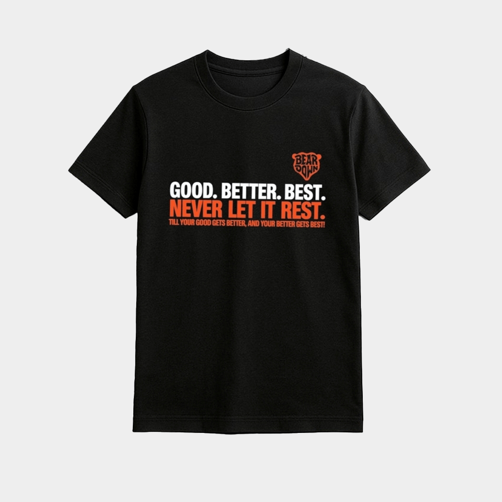 Good Better Best Never Let It Rest Shirt Chicago Football Apparel Gifts For Father - Lily Birch Market
