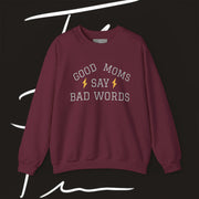 Good Moms Say Bad Words Sweatshirt Mother's Day Funny Sweatshirt Gifts For Mom - Lilybirchmarket