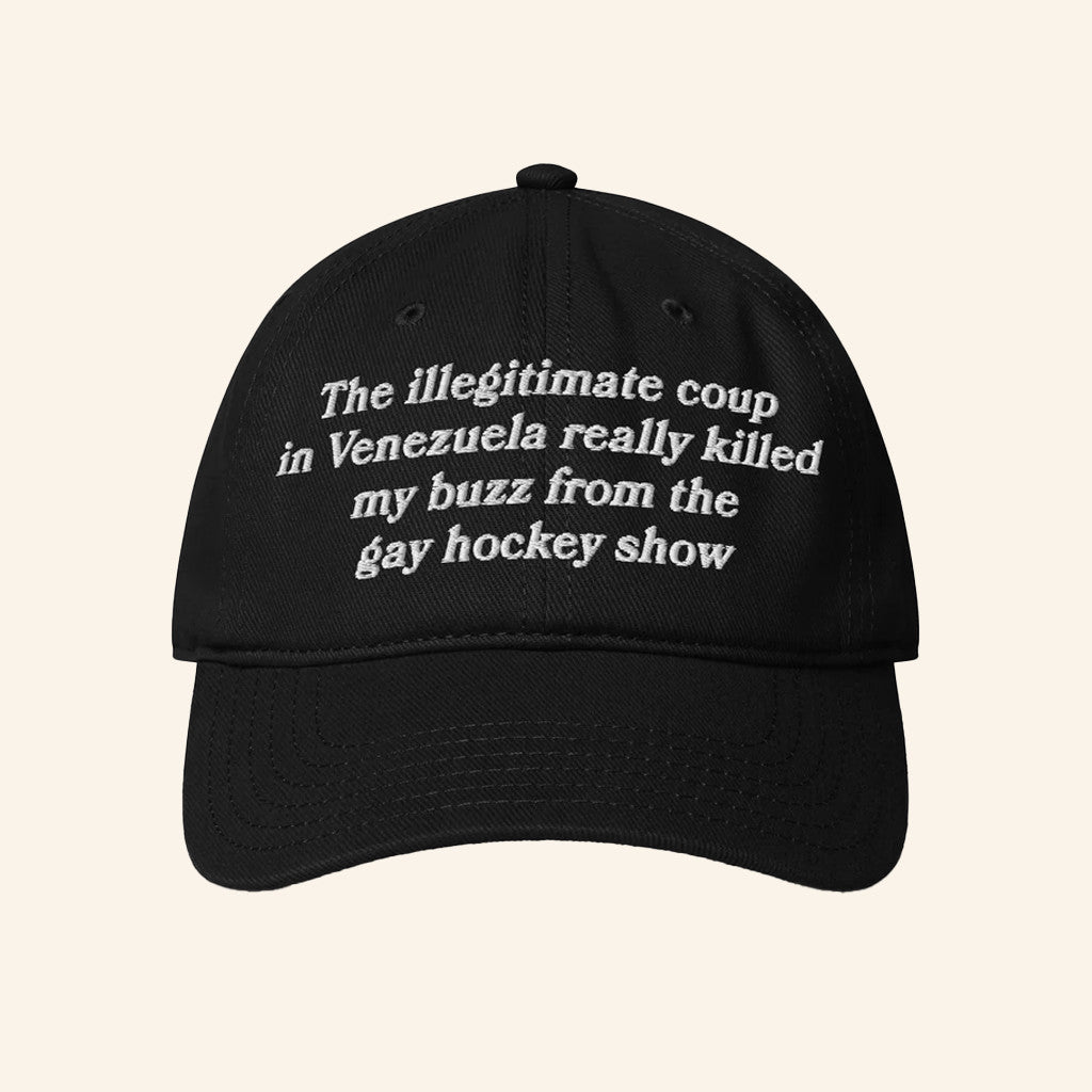 Good Shirts Merch The Illegitimate Coup In Venezuela Really Killed My Buzz From The Gay Hockey Show Hat - Lilybirchmarket