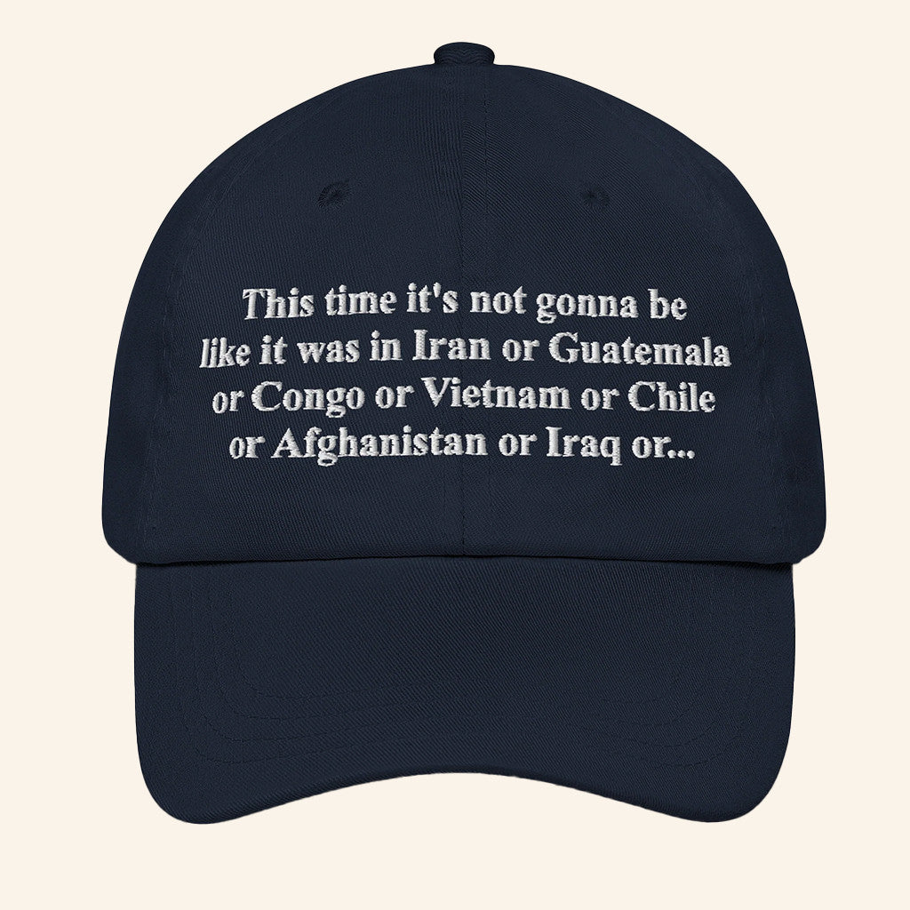 Good Shirts Merch This Time It's Not Gonna Be Like It Was Hat It Will Be Different Cap Gifts - Lilybirchmarket