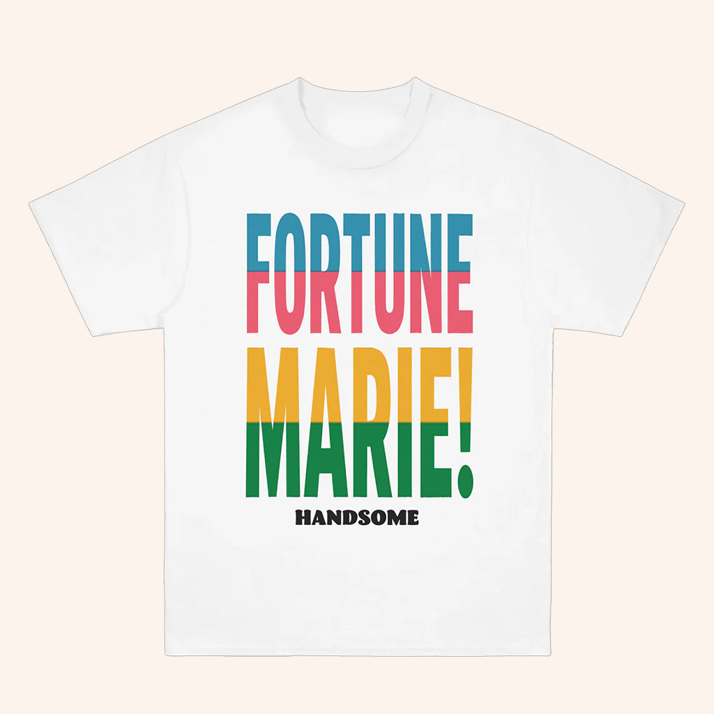 Handsome Podcast Merch Fortune Marie T-Shirt White Gifts Ideas For Him - Lily Birch Market