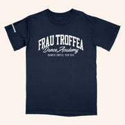Handsome Podcast Merch Frau Troffea Dance Academy T-Shirt Gifts For Friends - Lily Birch Market