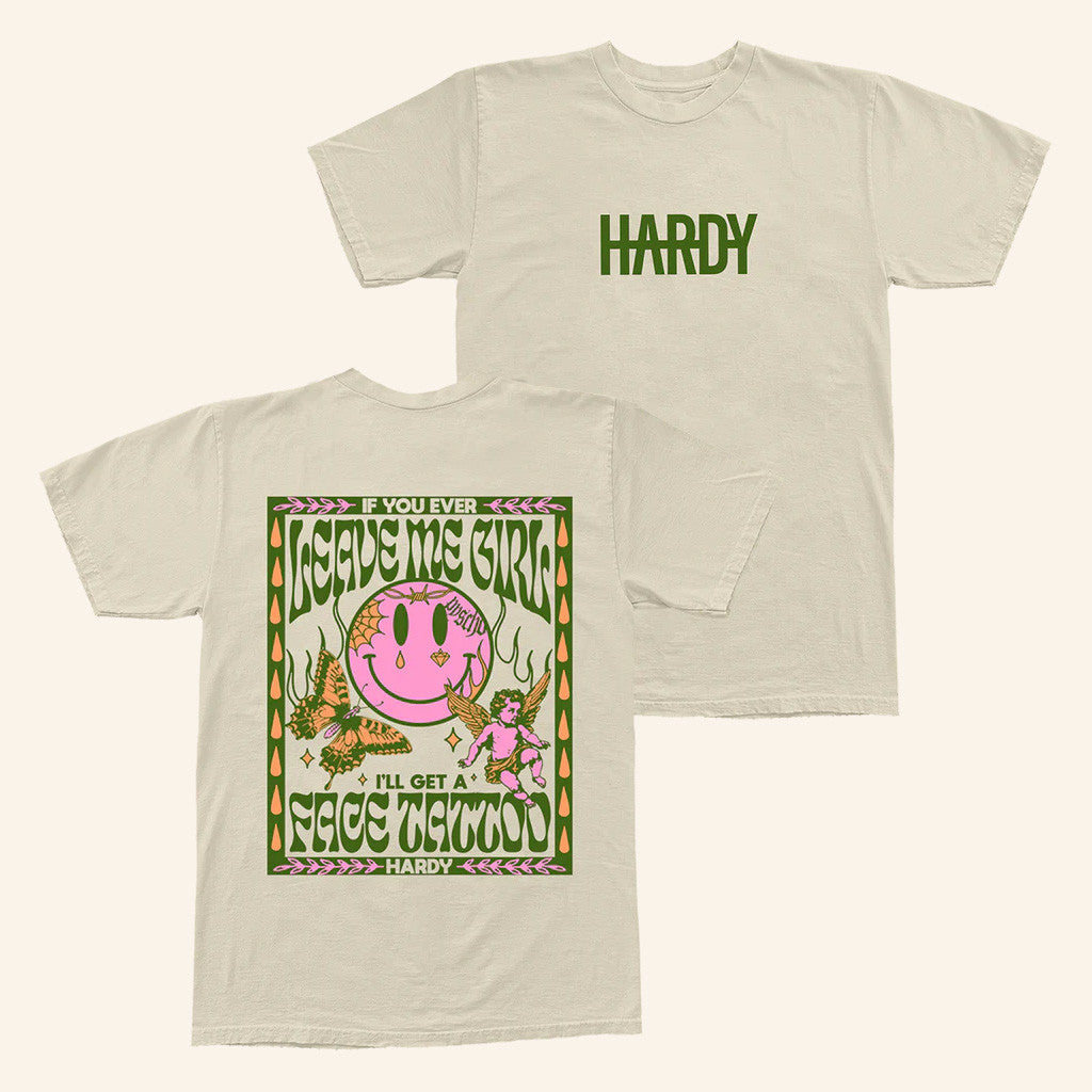Hardy Merch If You Ever Leave Me Girl I'll Get A Face Tattoo T-Shirt Gifts For Music Fans - Lily Birch Market