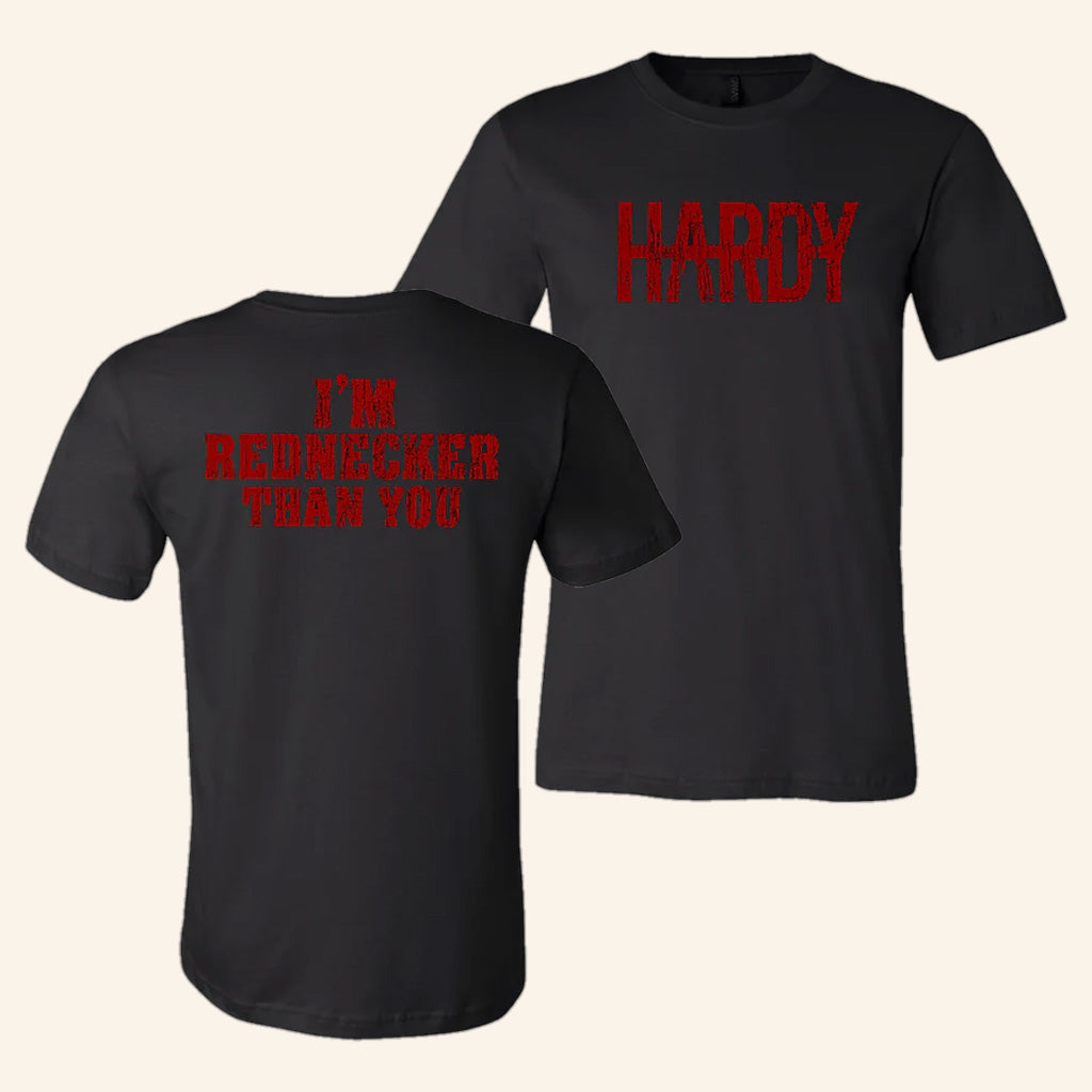 Hardy Merch I'm Rednecker Than You T-Shirt Gifts For Music Fans - Lily Birch Market