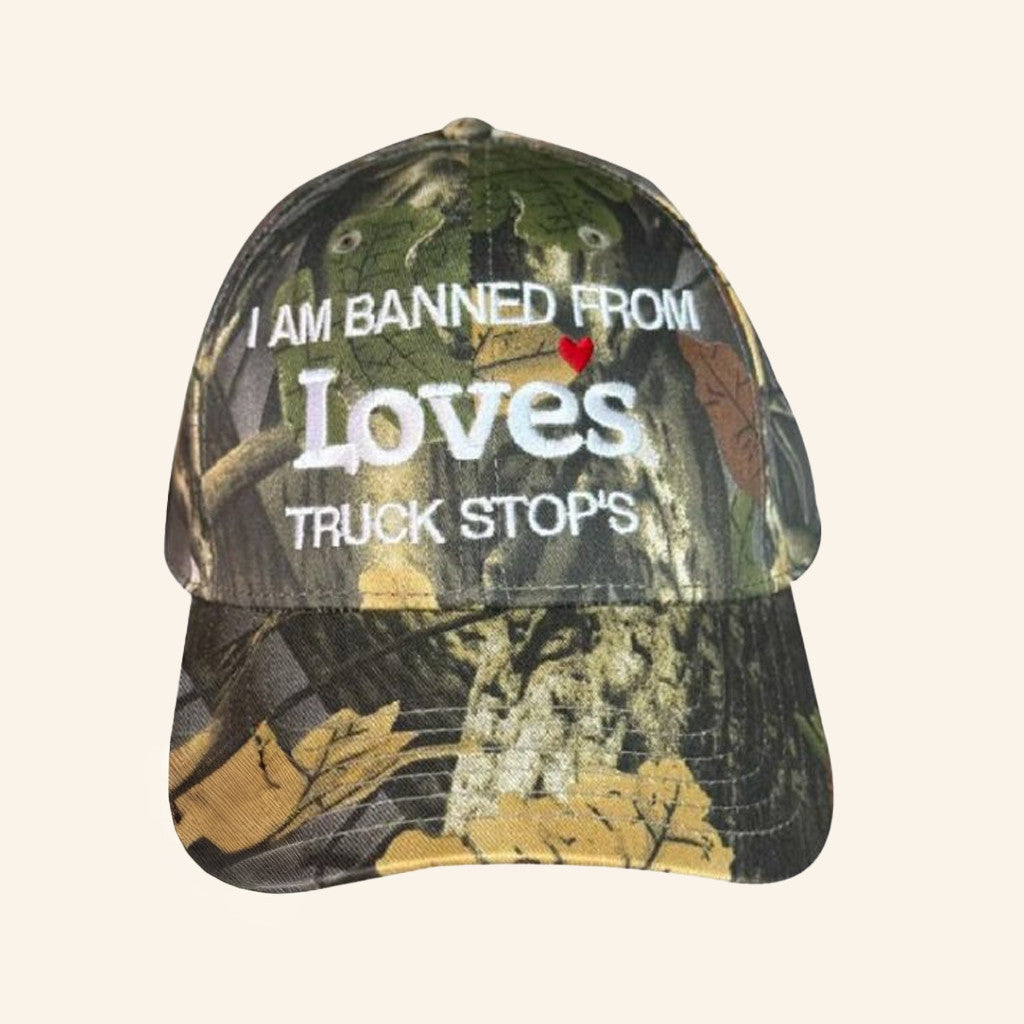 Harrison Gordon Merch I Am Banned From Loves Truck Stops Camo Hat Embroidered Gifts For Him - Lilybirchmarket