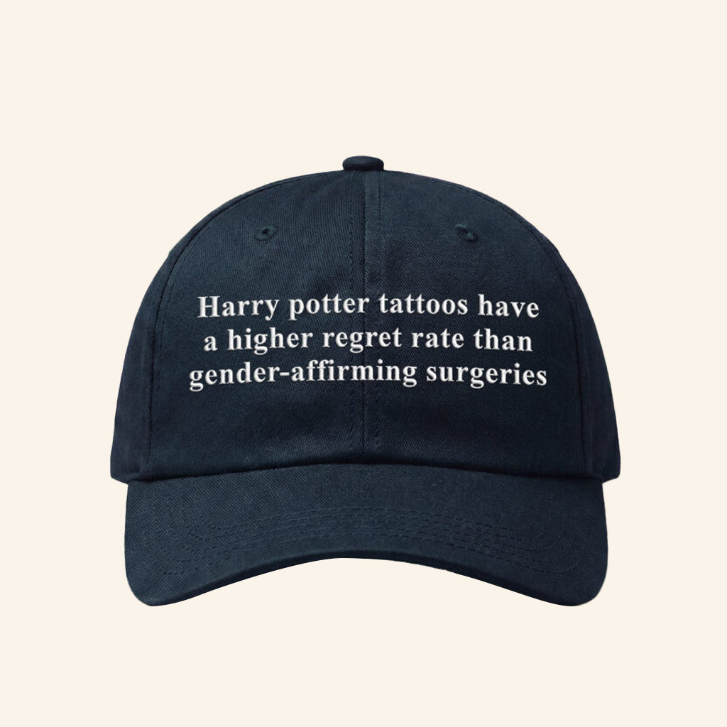 Harry Potter Tattoos Have A Higher Regret Rate Than Gender Affirming Surgeries Hat Funny Merch - Lilybirchmarket