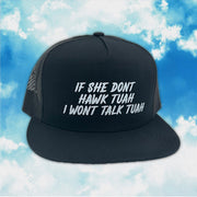 Hawk Tuah Hat If She Dont Hawk Tuah I Won't Talk Tuah Funny Hat Hawk Tuah Merch - Lilybirchmarket