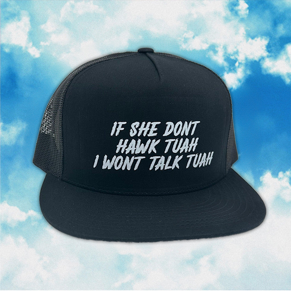 Hawk Tuah Hat If She Dont Hawk Tuah I Won't Talk Tuah Funny Hat Hawk Tuah Merch - Lilybirchmarket