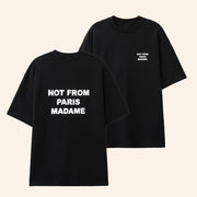 HBX Merch Slogan T-Shirt Not From Paris Madame Shirt Gifts For Friends - Lily Birch Market