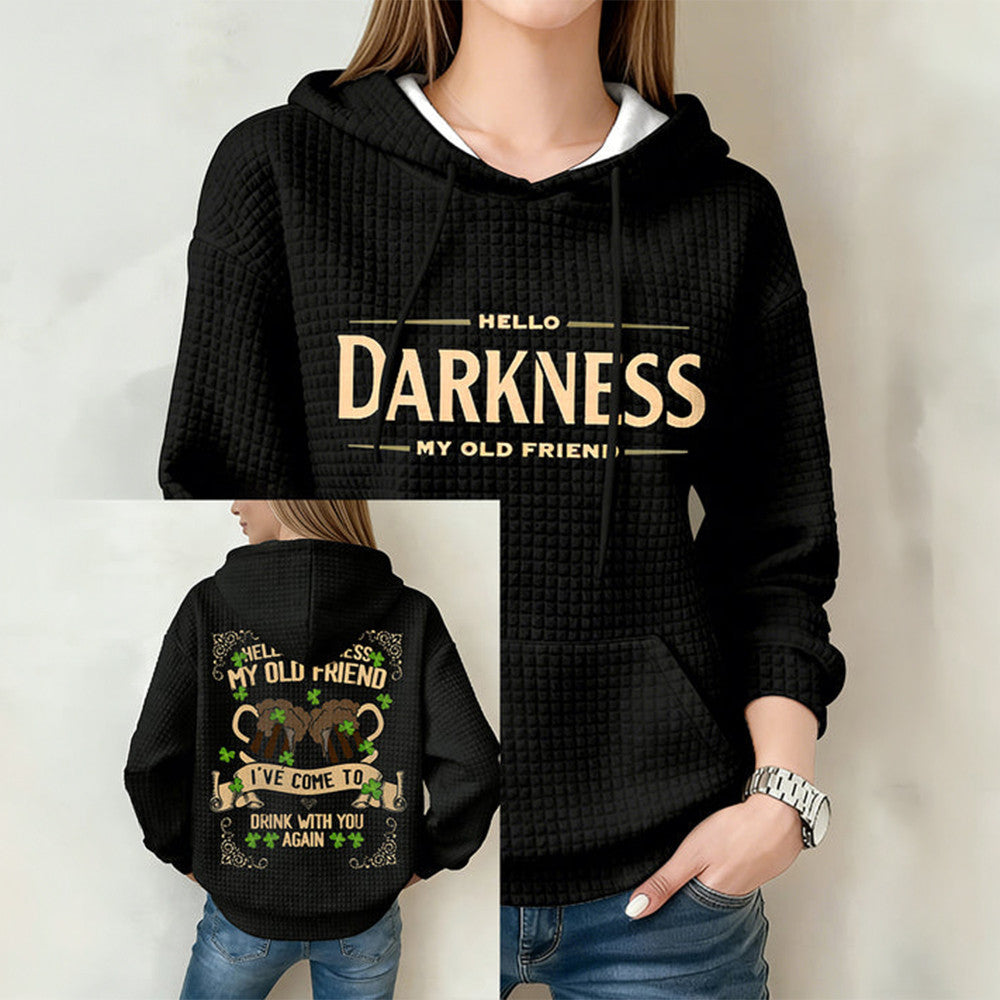 Hello Darkness My Old Friend Hoodie I've Come To Drink With You Again Saint Patrick's Day Hoodie - Lilybirchmarket