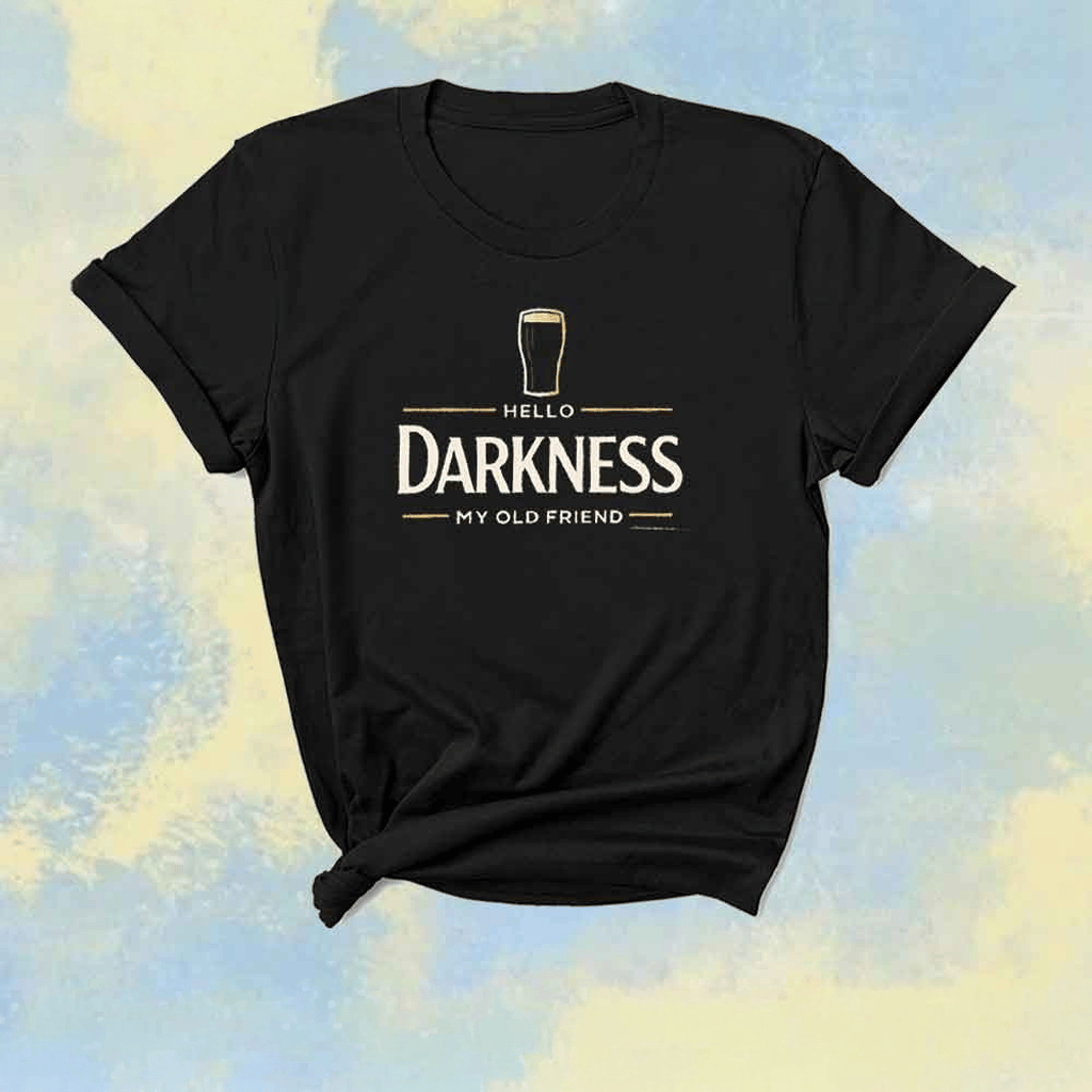  Hello Darkness My Old Friend Shirt Irish Beer T-Shirt St Patrick's Day Apparel Gifts For Ireland - TradiViet