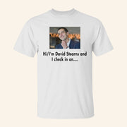 Hi I'm David Stearns And I Check In On Shirt Joke Meme T-Shirt Gifts For Baseball Fans - Lily Birch Market