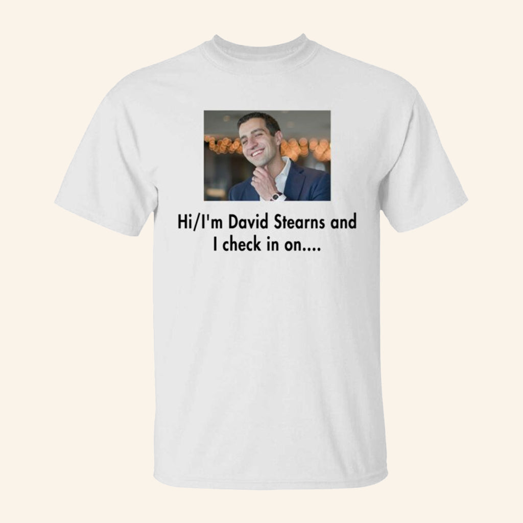 Hi I'm David Stearns And I Check In On Shirt Joke Meme T-Shirt Gifts For Baseball Fans - Lily Birch Market