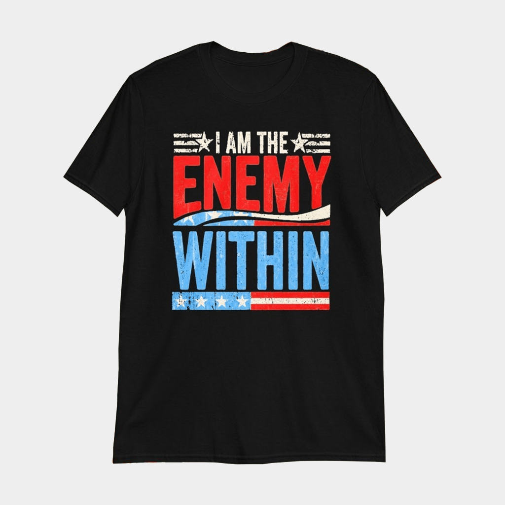 I Am The Enemy Within T-Shirt Gifts For Best Friends - Lily Birch Market