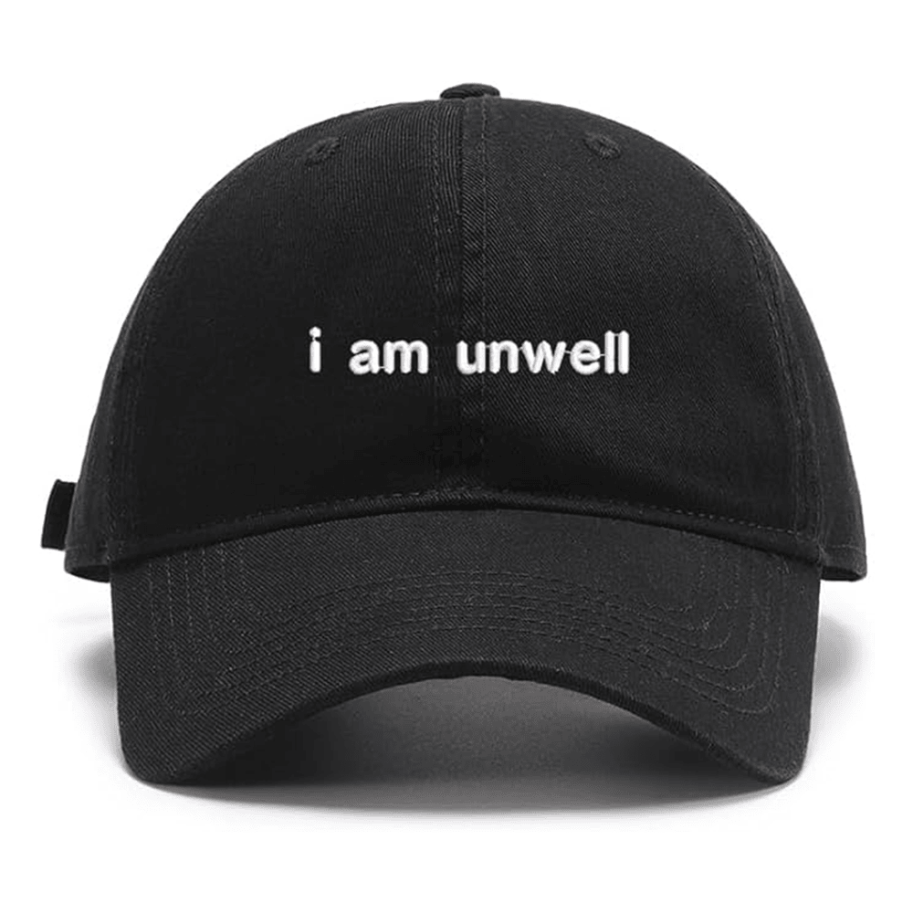I Am Unwell Embroidered Hat Call Her Daddy Merch Gift for Wife Statement Cap - Lilybirchmarket