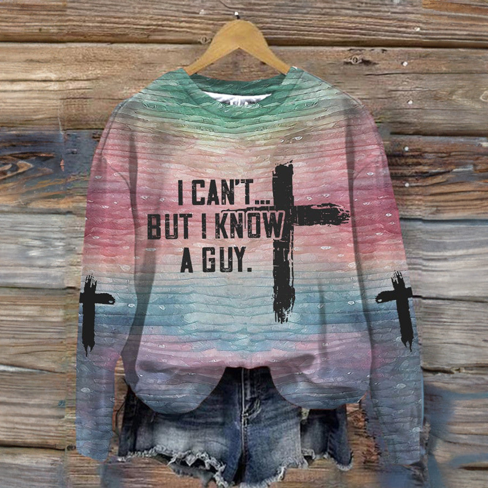 I Can't But I Know A Guy Sweatshirt Christian Women's Clothing Gifts For Daughter - Lilybirchmarket