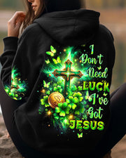 I Dont Need Luck Ive got Jesus Patricks Day Hoodie Best Idea Gifts For Men - Lilybirchmarket