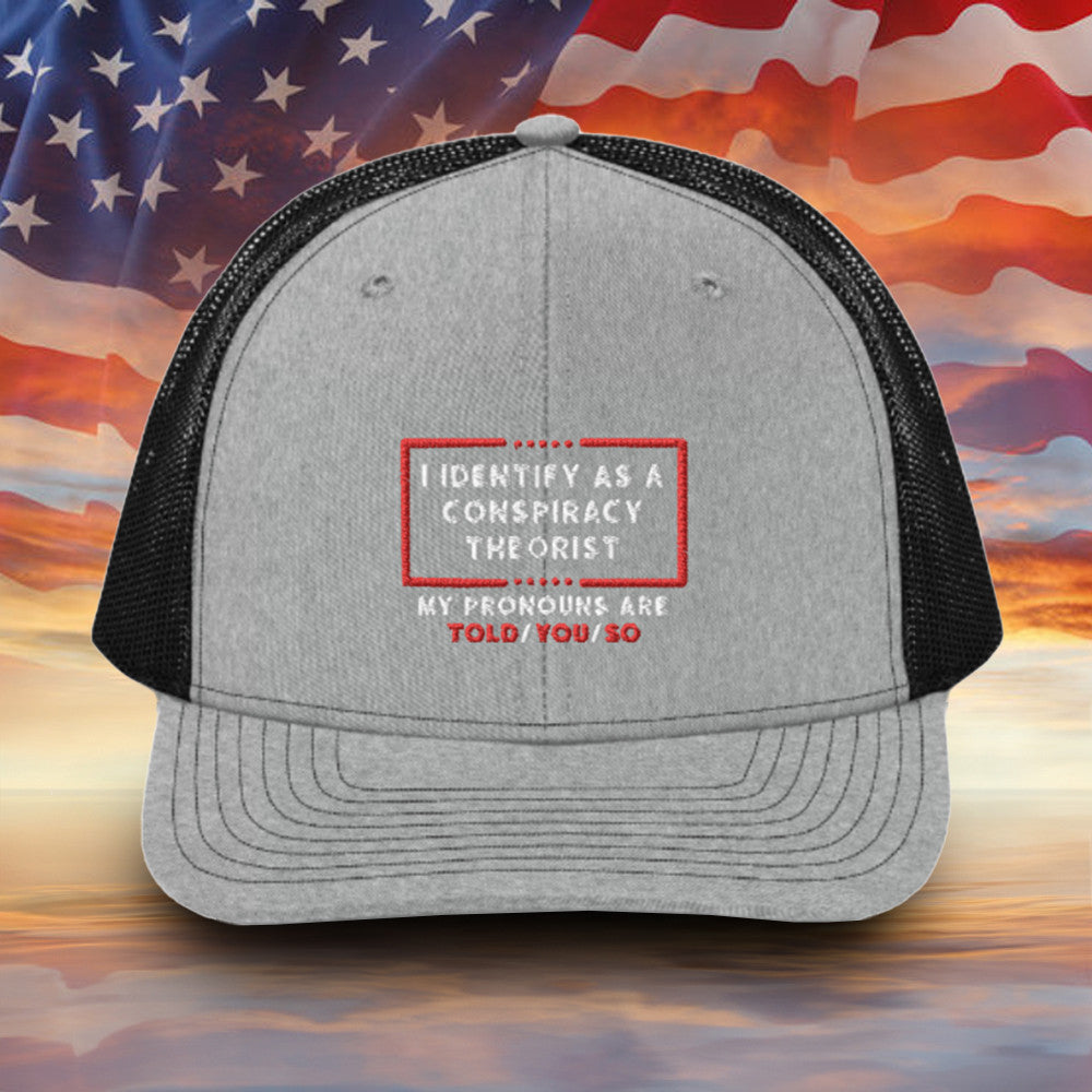 I Identify As A Conspiracy Theorist Embroidered Hat Funny Hat Gift For Father - Lilybirchmarket