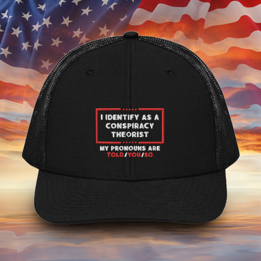 I Identify As A Conspiracy Theorist Embroidered Hat Funny Hat Gift For Father - Lilybirchmarket