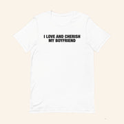 I Love And Cherish My Boyfriend T-Shirt Romantic Love Message Shirt Valentine's Day Gifts - Lily Birch Market