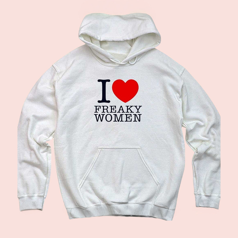 I Love Freaky Women Hoodie Funny Meme Apparel Adult Humor Clothes Gift For Men - Lilybirchmarket