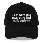 I Miss When Goon Meant Entry Level Mafia Employee Hat Gifts For Friends - Lilybirchmarket