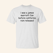 I Was A James Marriott Fan Before California Rain Released Shirt James Marriott Merch Gifts - Lily Birch Market