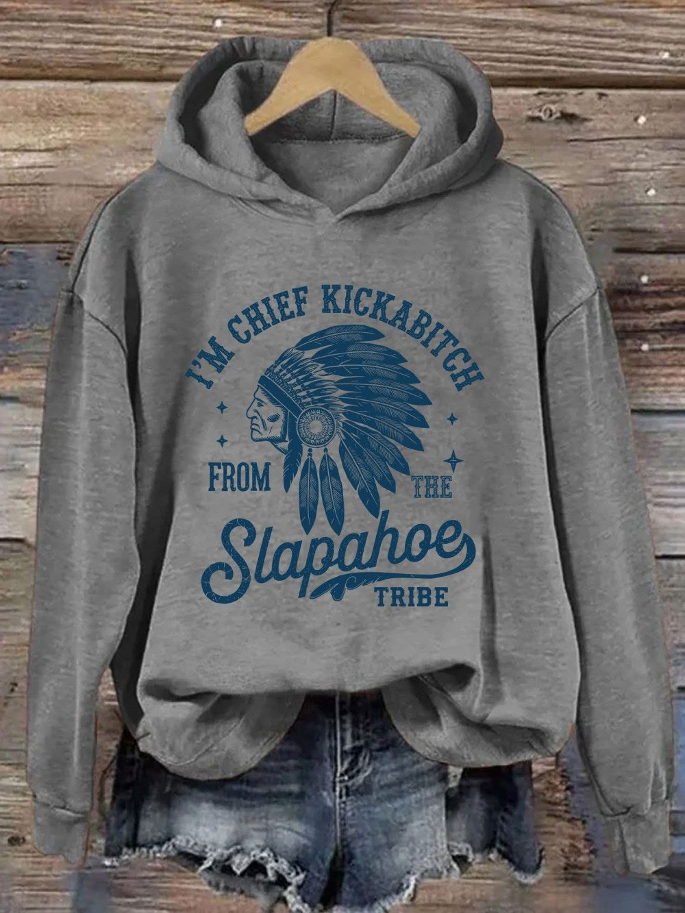 I'm Chief Kickabitch From The Slapahoe Tribe Hoodie Women's Native American Gifts For Her - Lilybirchmarket