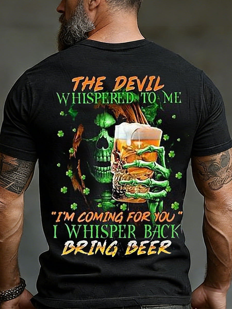 I'm Coming for You I Whisper Back Bring Beer Skull T-Shirt Funny St Patricks Day Clothing - Lily Birch Market